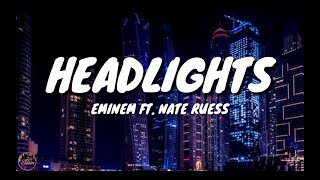 Eminem  Headlights Lyrics Ft Nate Ruess [upl. by Nissensohn]