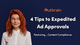 Outbrain Compliance — 4 Tips to Expedited Ad Approvals [upl. by Xad341]