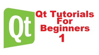 Qt Tutorials For Beginners 1  Introduction [upl. by Alam]