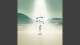 Jalan Pulang [upl. by Dimitri]