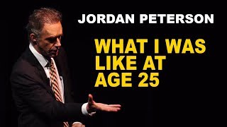 How Jordan Peterson Sorted Himself Out at Age 25 [upl. by Carlton]