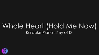 Whole Heart Hold Me Now  Hillsong UNITED  Piano Karaoke Key of D [upl. by Essyle]