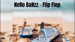 NeRo BaNzz  Flip Flop [upl. by Heady]