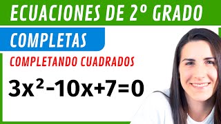 Ecuaciones de SEGUNDO GRADO COMPLETAS ❌ Completando Cuadrados [upl. by Max]