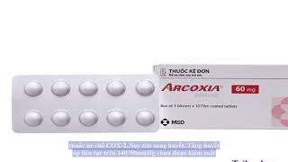 Thuốc Arcoxia 60mg [upl. by Llerrehs]