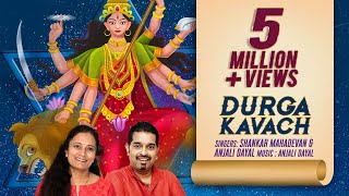 Durga Kavach दुर्गा कवच  Shankar Mahadevan  Anjali Dayal  Navratri Special Song 2023 [upl. by Ahtiekahs]