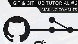 Git amp GitHub Tutorial for Beginners 6  Making Commits [upl. by Aisad]