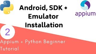 Appium Python Tutorial Android Studio Installation and Emulator setup [upl. by Spaulding]