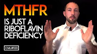 Your “MTHFR” Is Just a Riboflavin Deficiency  Chris Masterjohn Lite 123 [upl. by Aihsetan77]