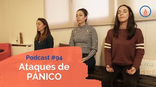 Ataques de Pánico Podcast 94  Practica la Psicología Positiva [upl. by Emmye]