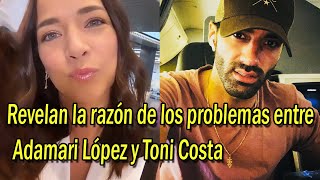 Revelan la razón de los problemas entre Adamari López y Toni Costa [upl. by Delos520]