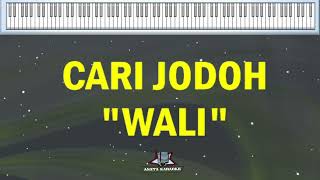 CARI JODOH  WALI  KARAOKE PIANO [upl. by Eikcir97]