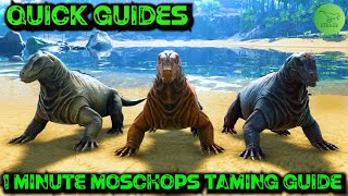 Ark Quick Guides  Moschops  The 1 Minute Taming Guide [upl. by Aicat]