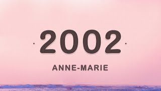 Anne Marie  2002 Lyrics [upl. by Hnahk]