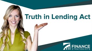 Truth in Lending Act TILA Definition  Finance Strategists  Your Online Finance Dictionary [upl. by Anined]