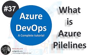 37 What is Pipelines in Azure DevOps  What is CI amp CD  Azure DevOps tutorial for beginners [upl. by Anemolif54]