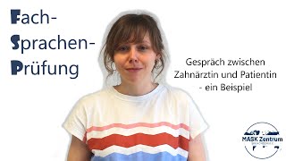 Deutsch C1 Zahnmedizin  FSP Beispiel für das Gespräch zwischen Zahnärztin und Patientin [upl. by Naus]