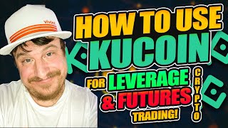 FULL Beginners Tutorial to trading with LEVERAGE on KUCOIN Please Manage Risk [upl. by Yr]