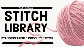 Standing Treble Crochet Stitch  BEGINNER [upl. by Conlan969]