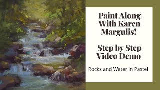 Paint Along with Karen Margulis Pastel Demo Rocks and Water [upl. by Nauqes]