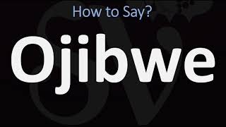 How to Pronounce Ojibwe CORRECTLY [upl. by Gorton]