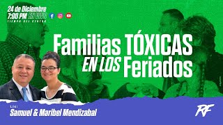 Familias Tóxicas en los Feriados [upl. by Schweitzer]