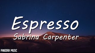 Sabrina Carpenter  Espresso Lyrics [upl. by Palumbo]