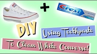 HOW TO CLEAN YOUR WHITE CONVERSE WITH TOOTHPASTE [upl. by Lihas]