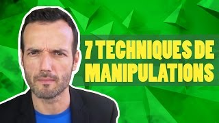 7 techniques de manipulations expliquées [upl. by Nwahsat601]