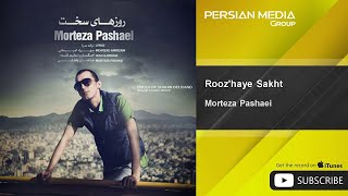 Morteza Pashaei  Roozhaye Sakht [upl. by Nivad]