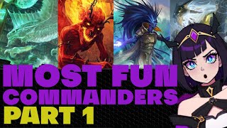 The Most Fun Commanders in EDH  Part 1 [upl. by Lenora]