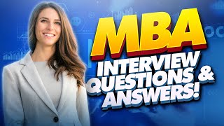 MBA Interview Questions And Answers How to PASS an MBA Admissions Interview [upl. by Aihsad]