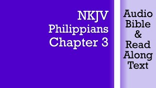 Philippians 3  NKJV Audio Bible amp Text [upl. by Shelton]