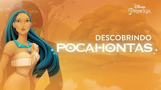 Descobrindo Pocahontas  Disney Princesa [upl. by Jacobba]