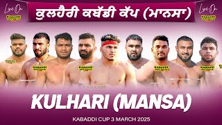 🔴 LIVE Kulhari Mansa Kabaddi Cup 3 Mar 2025  Kabaddi Live Today  Live Kabaddi  Kabaddi Today [upl. by Payson289]