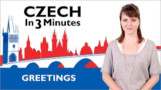 Learn Czech  Greetings  Czech in Three Minutes [upl. by Gayn998]