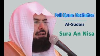 Full Quran Recitation By Sheikh Sudais  Sura An Nisa [upl. by Chandos12]