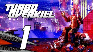 Turbo Overkill  Gameplay Walkthrough Part 1 PC [upl. by Jeremy]