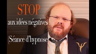 Hypnose stop aux pensées négatives [upl. by Eelrebma]