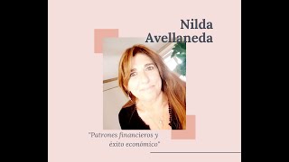 Patrones financieros y Éxito económico Nilda Avellaneda [upl. by Masao]