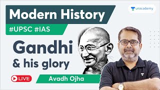 Gandhi and his Glory  History By Avadh Ojha Sir  UPSC [upl. by Tressa]