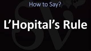 How to Pronounce L’Hopital’s Rule CORRECTLY [upl. by Htidirrem5]