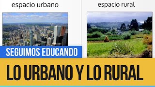 Qué son las zonas urbanas rurales y periurbanas  Seguimos Educando [upl. by Skipper]