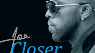 Joe  Closer 2011 [upl. by Oninrutas]