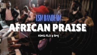 HOT AFRICAN PRAISE MEDLEY WITH LSM KING FLO amp SMJ  BANDCAM  John Latch [upl. by Egon]