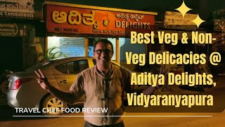 Tasty Veg amp NonVeg Food at Aditya Delights Vidyaranyapura  Bangalore Food Review  Travel Chef [upl. by Landrum]