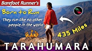 Tarahumara 435 Miles Running Secrets They are Born to Run  Barefoot Runners  Future Baby [upl. by Hanafee]