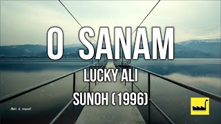 O Sanam Lucky Ali lyrics The Lyrics Factory [upl. by Nilrak]