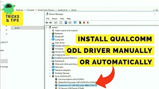 How to Download and Install Qualcomm QDL Driver QDLoader HSUSB [upl. by Tammi]