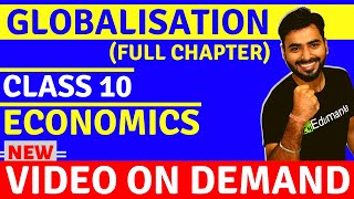 GLOBALISATION FULL CHAPTER  CLASS 10 CBSE ECONOMICS [upl. by Terrene]